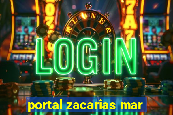 portal zacarias mar